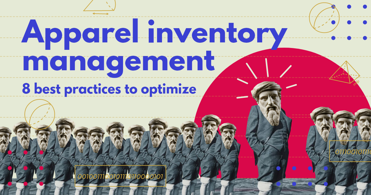 8 best practices to optimize your apparel inventory management